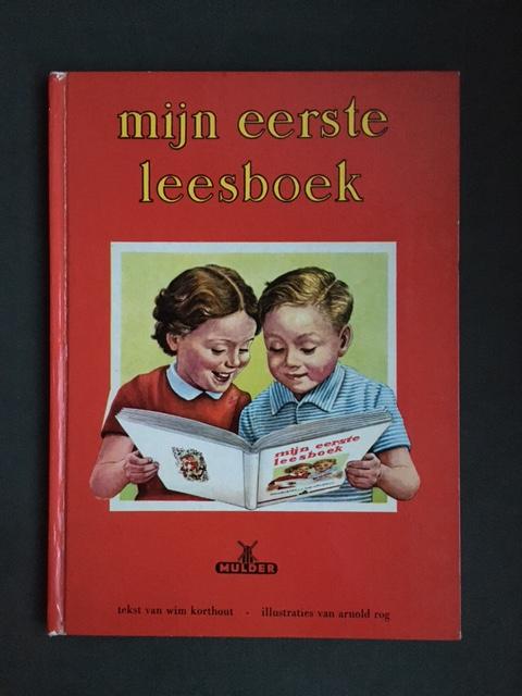 ‘Mijn eerste leesboek’ – Wim Korthout, Arnold Rog (ill.)